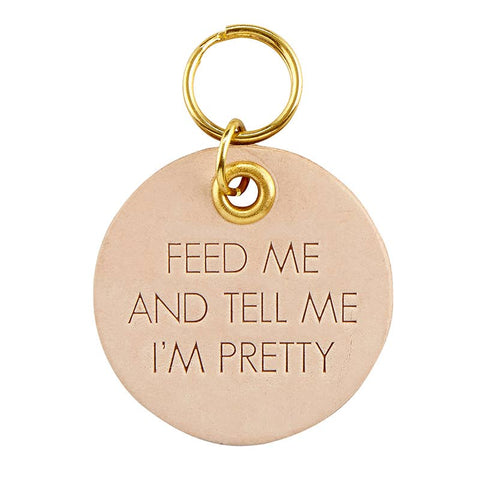 "feed me and tell me I'm pretty" tag